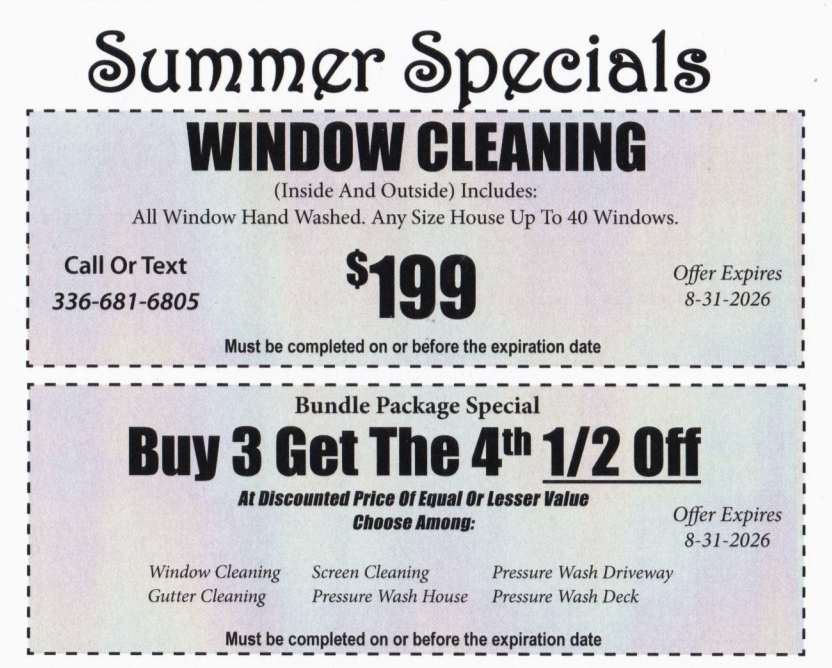 Promotional flyer for window cleaning with two offers: $199 for interior and exterior wash (up to 40 windows) and a bundle deal "Buy 3 Get The 4th 1/2 Off"; expires 8-31-2026; contact 336-681-6805.